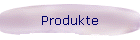 Produkte